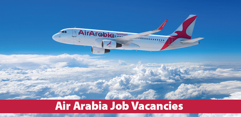 Air Arabia Careers 2023 Current Employment Opportunities.